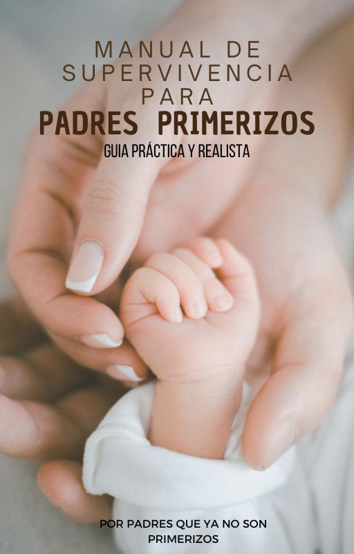 Manual de Supervivencia para Padres Primerizos